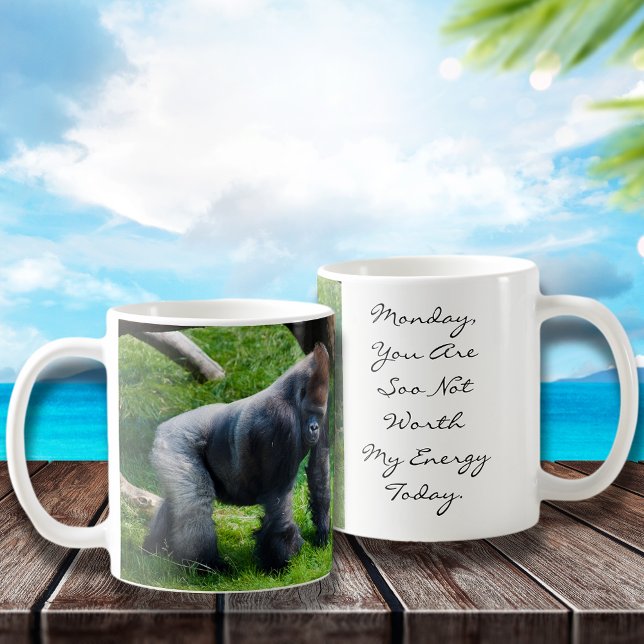 Mug Funny Gorilla Monday Worth My Energy Today (Créateur téléchargé)