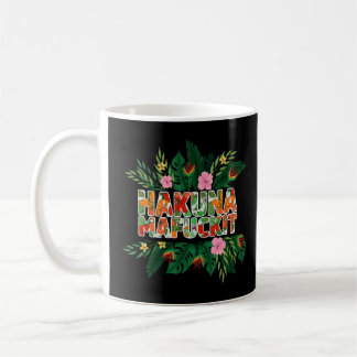 Mug Funny Hakuna Mafuckit