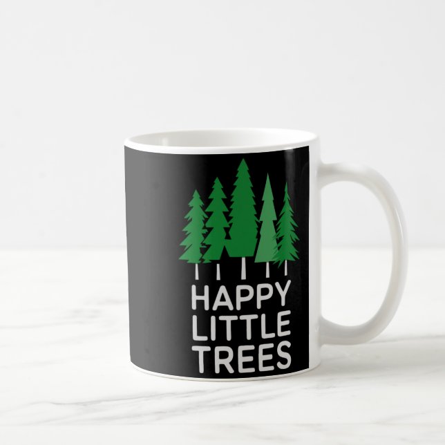Mug Funny Happy Little Trees Camng  (Droite)