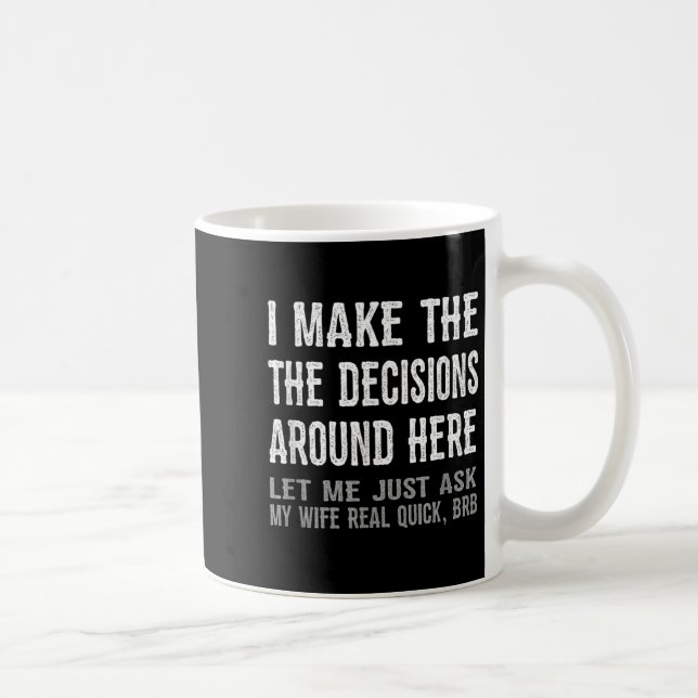 Mug Funny Husband Quote - Let Me Ask My Wife Gift  (Droite)