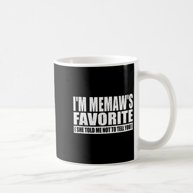 Mug Funny I'm Memaw's Favorite For Birthday Anniversar (Droite)