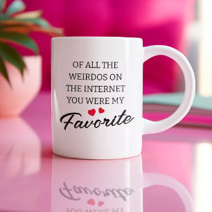 Mug Funny Internet Weirdos Valentines