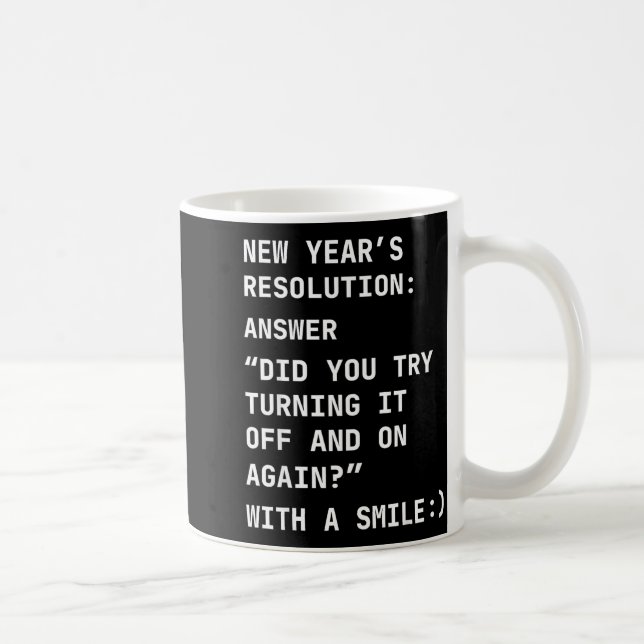 Mug Funny It New Year’s Resolution Tech Computer Suprt (Droite)