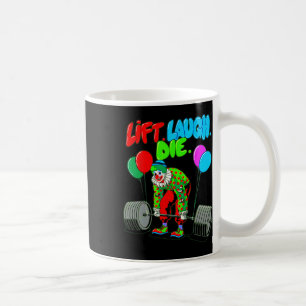 Mug Funny Lift Laugh Die Gym Poids Bodybuilding