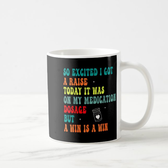Mug Funny Medication Dosage Joke Dark Humor Sarcastic  (Droite)