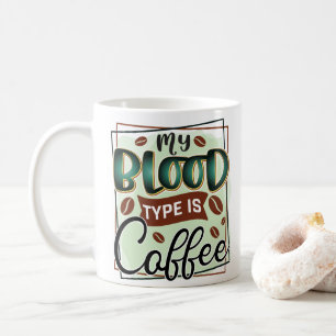 Mug Funny Mon groupe sanguin est Café