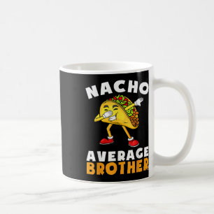 Mug Funny Nacho Moyenne Frère Cinco De Mayo Mexicain