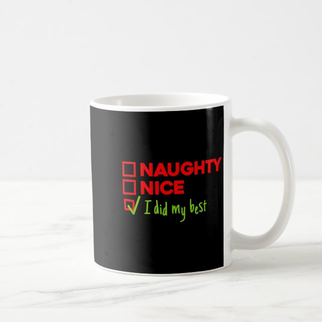 Mug Funny Naughty, Nice, I Did My Christmas  (Droite)