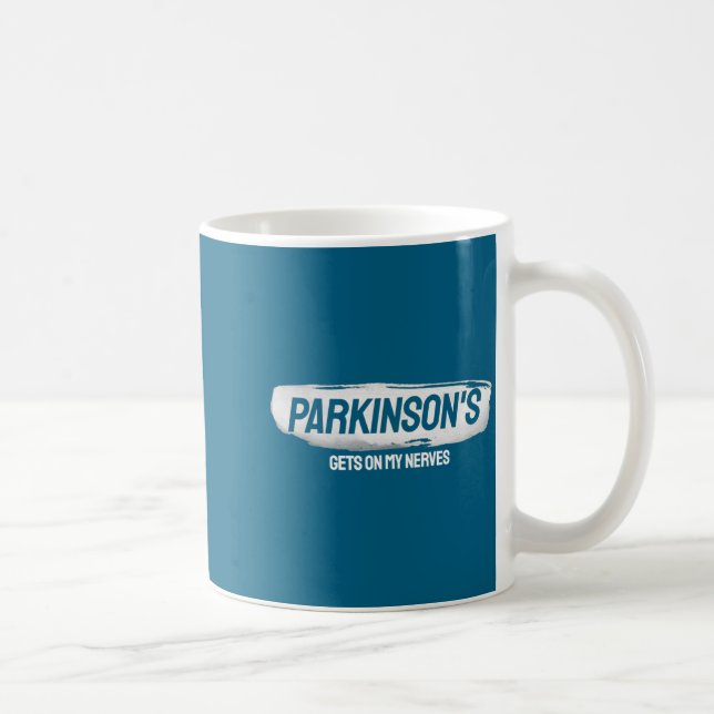 Mug Funny Parkinsons Gets On My Nerves Awareness  (Droite)