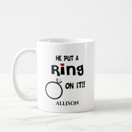 Mug Funny Personnalisé Il a mis une bague sur elle