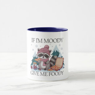 Mug Funny Raccoon Si je suis Moody Winter
