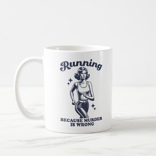 Mug Funny Running Because Murder Is Wrong Retro 11oz (Gauche)