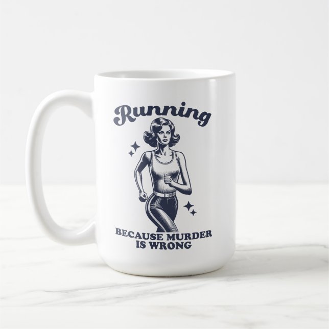 Mug Funny Running Because Murder Is Wrong Retro 15oz (Gauche)