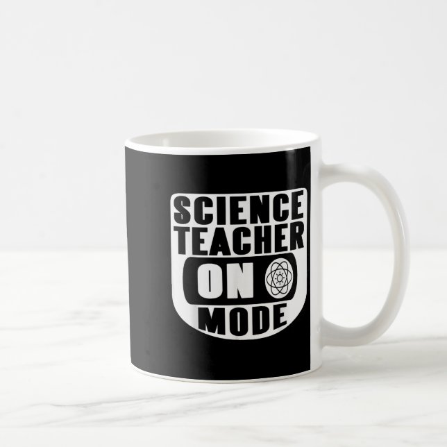Mug Funny Science Teacher On Mode Activated With Atom  (Droite)