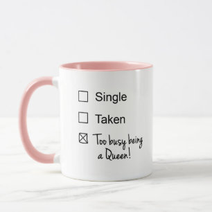 Mug Funny Single Taken Occupy Etre une case Queen