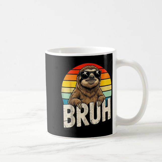 Mug Funny Sloth Graphic Meme Lover Bruh Sloth Lovers  (Droite)