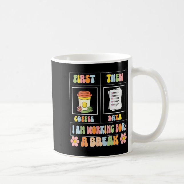 Mug Funny Sped Teacher Special Education First Coffee  (Droite)