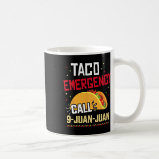 Mug Funny Taco Appel d'urgence 9 Juan Juan Pour Cinco