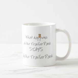 Mug Funny Trailer Park