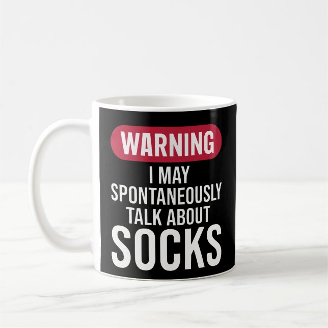 Mug Funny Warning I May Spontaneously Talk About Socks (Gauche)