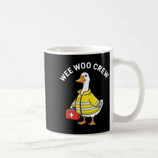 Mug Funny Wee Woo Crew Goose Emt Paramedic Firefighter (Droite)