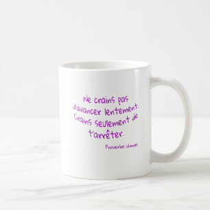 Mug Fürchte nicht, dass er langsam vorankommt Kaffeetasse