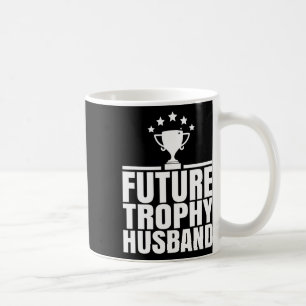 Mug Futur Trophée Fiance Groom Pour Être Drôle Dire Fu