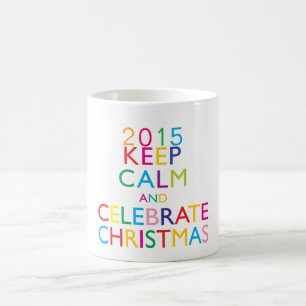 Mug GARDER LE CALME ET CÉLÉBRER NOËL - année modèle