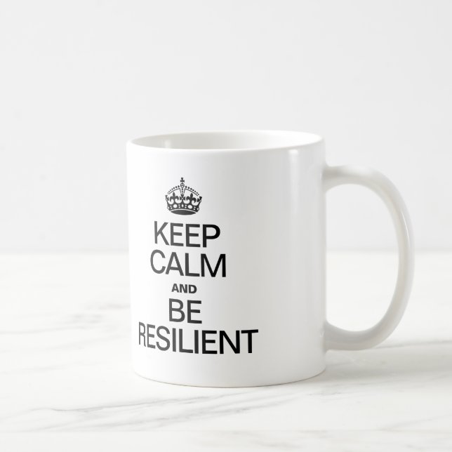 MUG GARDER LE CALME ET ÊTRE RÉSILIÉ (Droite)