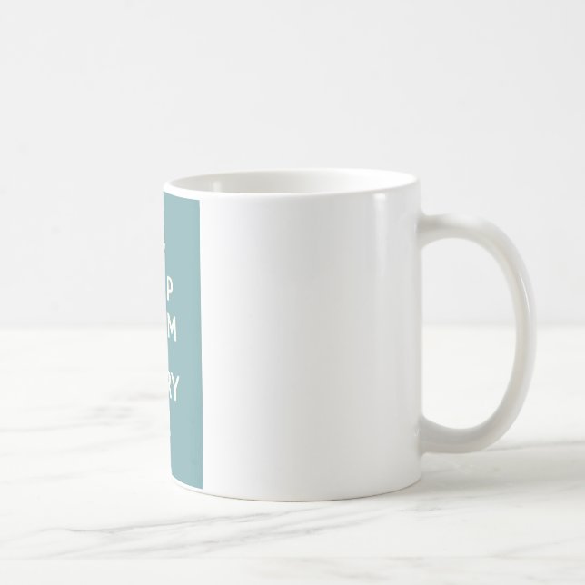 Mug Gardez le calme et continuez (Droite)