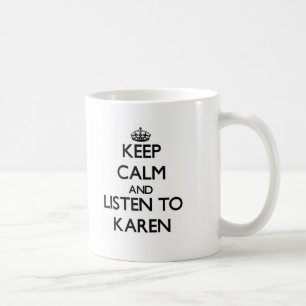 Mug Gardez le calme et écoutez Karen