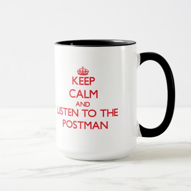 Mug Gardez le calme et écoutez le facteur (Droite)