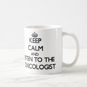 Mug Gardez le calme et écoutez le toxicologue