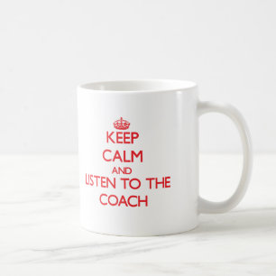 Mug Gardez le calme et écoutez l'entraîneur