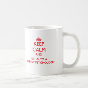 Mug Gardez le calme et écoutez un psychologue légal