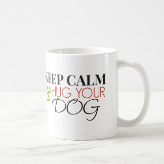 Mug Gardez le calme et étreignez votre chien