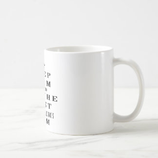Mug Gardez le calme et soyez la meilleure maman de