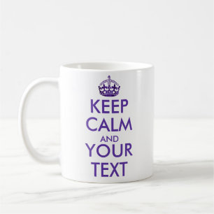 Mug GARDEZ LE CALME ET VOTRE TEXTE - Créez votre propr