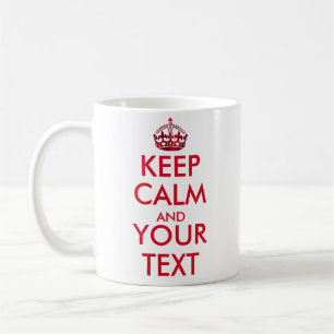 Mug GARDEZ LE CALME ET VOTRE TEXTE - Créez votre propr