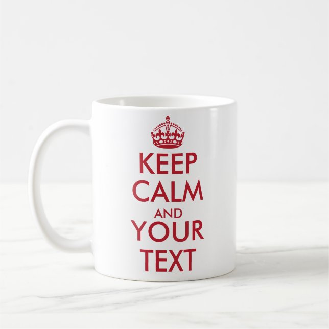 Mug GARDEZ LE CALME ET VOTRE TEXTE - Créez votre propr (Gauche)