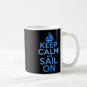 Mug Gardez votre calme, continuez à naviguer Citation