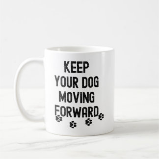 Mug Gardez votre chien motivé citation de motivation