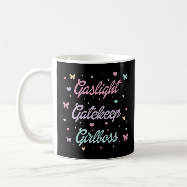 Mug Gaslight Gatekeep Girlboss    (Gauche)