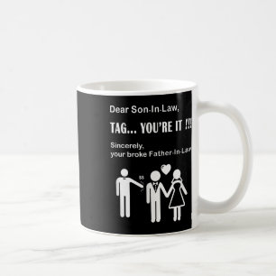 Mug Gendre Tag Youre It Beau-père Papa de la mariée