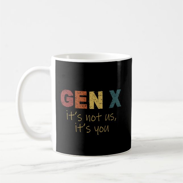 Mug GenX : Ce n'est pas nous, c'est vous (Gauche)