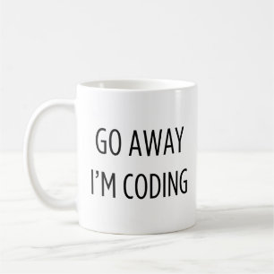 Mug Go Away I'm Coding - Drôle Programmeur