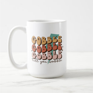 Mug Gobble jusqu'à ce que vous tourbillonnez drôle Rét