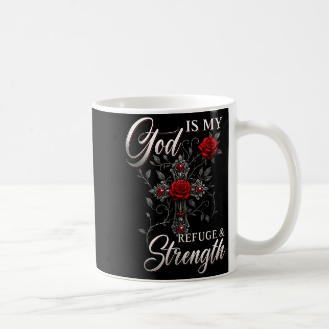 Mug God Is My Refuge And Strength Rose Cross Faith  (Droite)