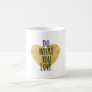 Mug Gold Glitzy Heart Faire Ce Que Vous Aimez