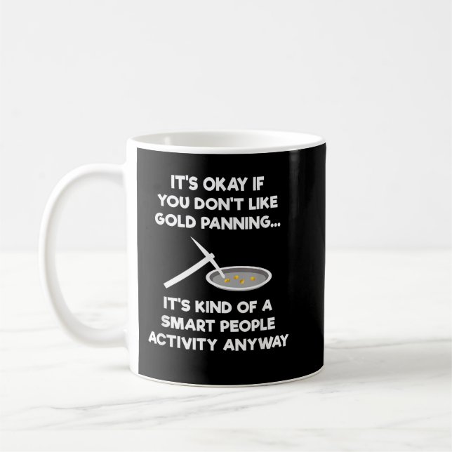 Mug Gold Panning    - Drôle Miner Panner Smart (Gauche)